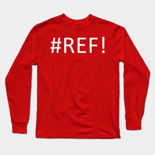 Excel Error #REF! Long Sleeve T-Shirt